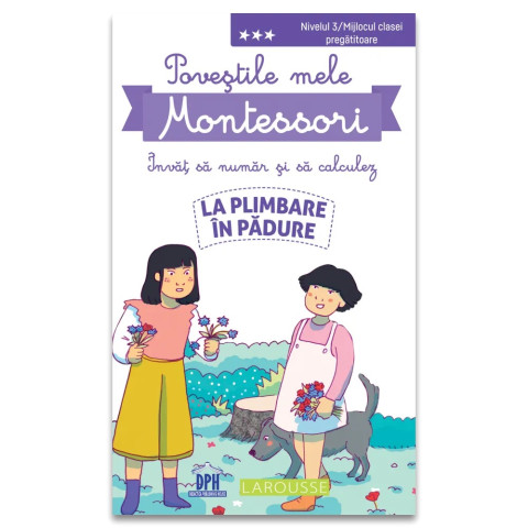 Povestile mele Montessori - Invat sa numar si sa calculez: La plimbare in padure