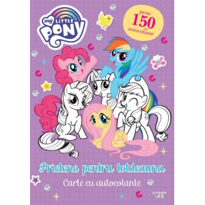 My Little Pony. Prietene pentru totdeauna. Carte cu autocolante