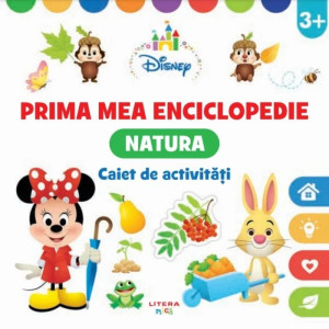 Disney. Prima mea enciclopedie. Natura. Caiet de activitati 3 ani