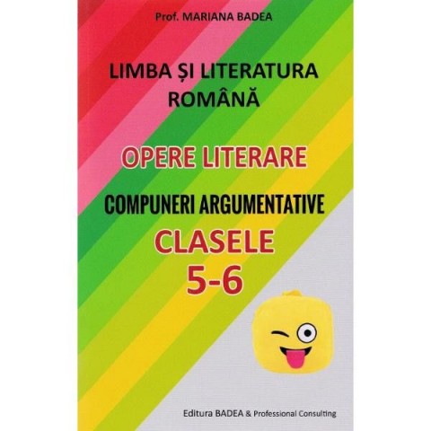 Limba și Literatura română pentru elevii de gimnaziu, clasele V-VI.Compuneri argumentative