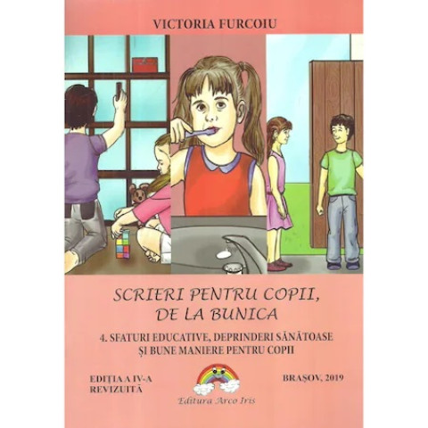 Scrieri pentru copii de la bunica 4: Sfaturi educative, deprinderi sănătoase