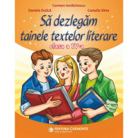 Sa dezlegam tainele textelor literare clasa a 4-a