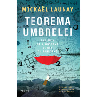 Teorema umbrelei. Sau arta de a observa lumea cu bun-simț Teorema umbrelei. Sau arta de a observa lumea cu bun-simț