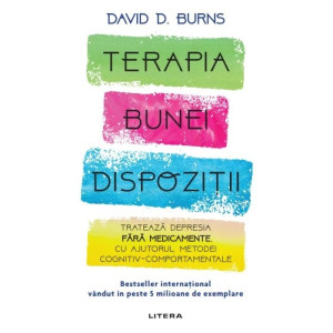 Terapia bunei dispozitii. Trateaza depresia fara medicamente, cu ajutorul metodei cognitiv-comportamentale