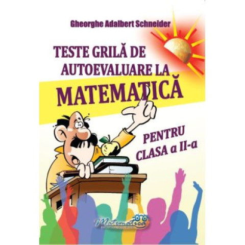 Teste grila de autoevaluare la matematica pentru clasa a II-a