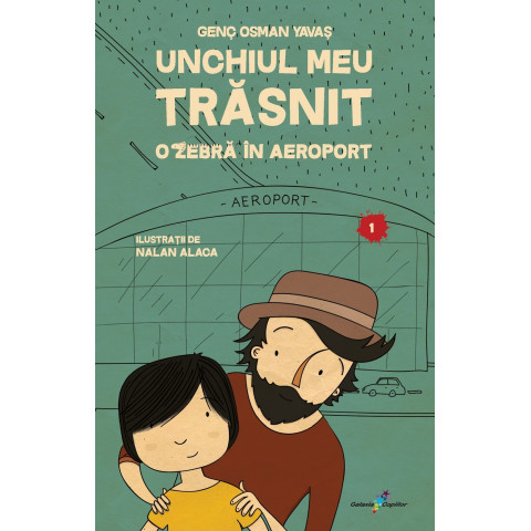 Unchiul meu trăsnit. Vol. 1: O zebră în aeroport