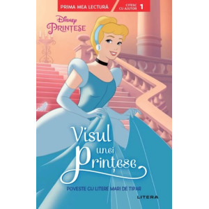 Disney Printese. Visul unei printese. Poveste cu litere mari de tipar (Nivelul 1)