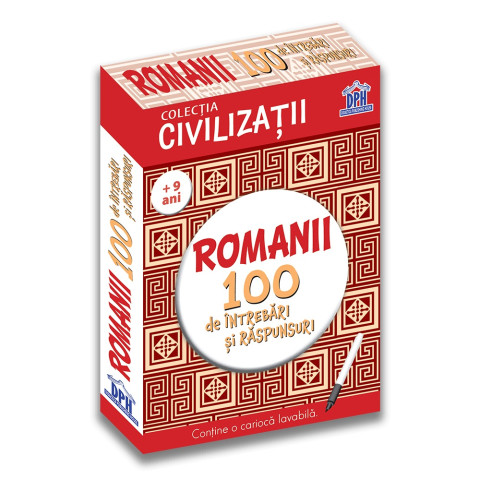 Civilizatii: Românii - 100 de întrebări și răspunsuri