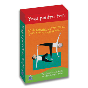 Yoga pentru toți: 50 de activități distractive de yoga pentru copii și adulți